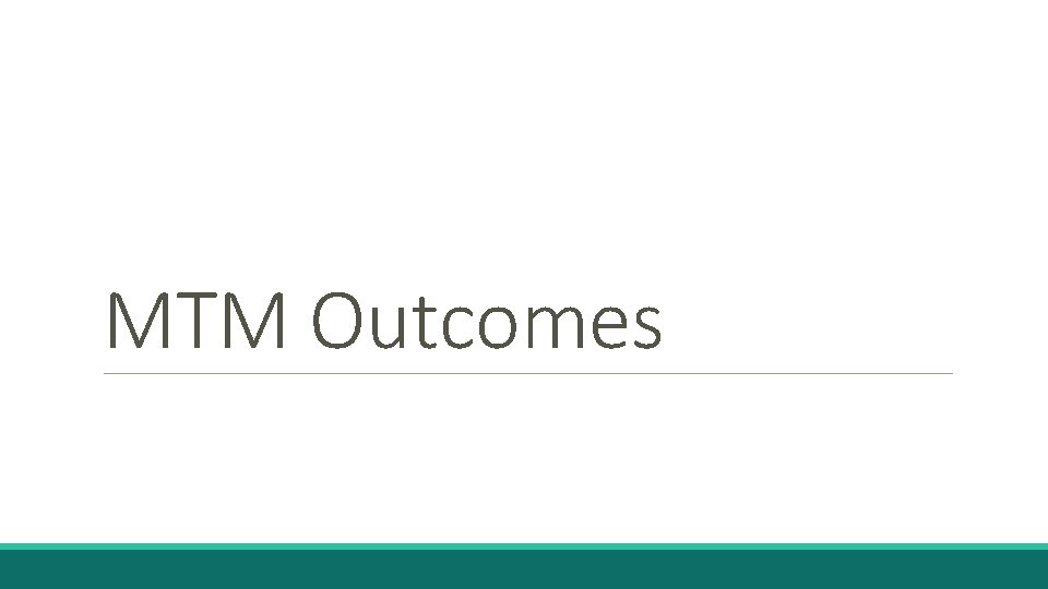 MTM Outcomes 