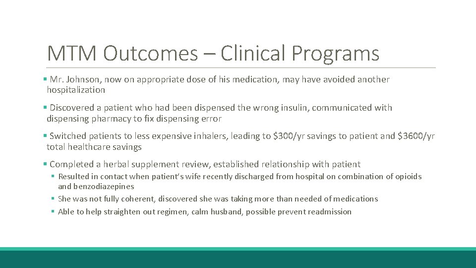 MTM Outcomes – Clinical Programs § Mr. Johnson, now on appropriate dose of his