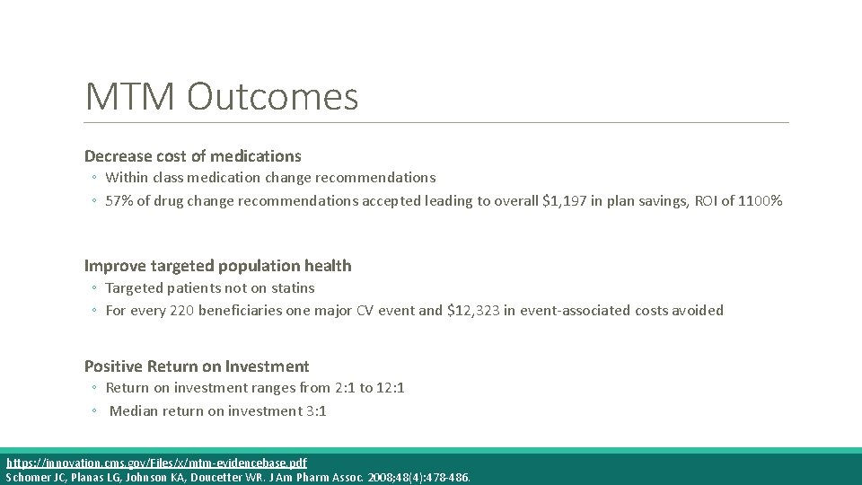 MTM Outcomes Decrease cost of medications ◦ Within class medication change recommendations ◦ 57%