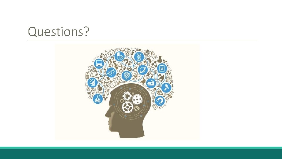 Questions? 