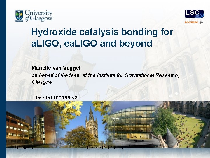 Hydroxide catalysis bonding for a. LIGO, ea. LIGO and beyond Mariëlle van Veggel on