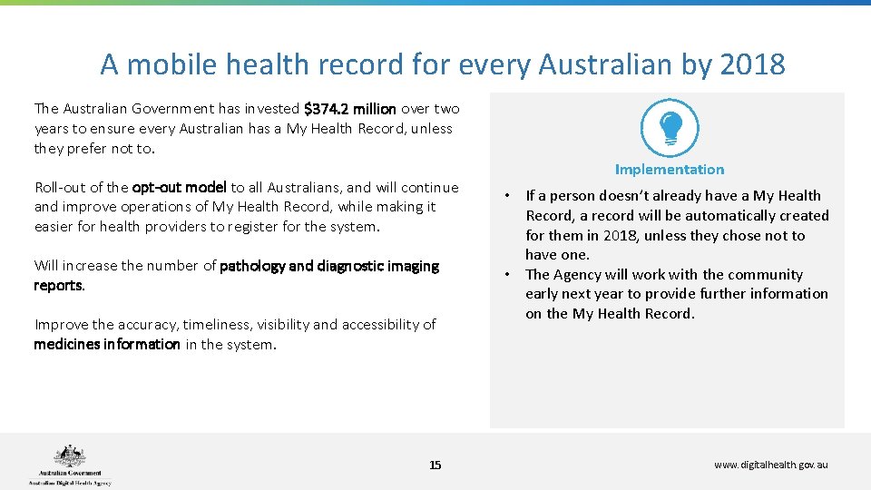 A mobile health record for every Australian by 2018 The Australian Government has invested A mobile health record for every Australian by 2018 The Australian Government has invested