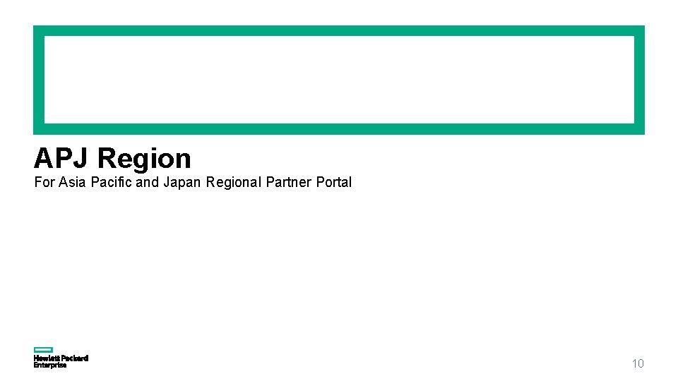 APJ Region For Asia Pacific and Japan Regional Partner Portal 10 
