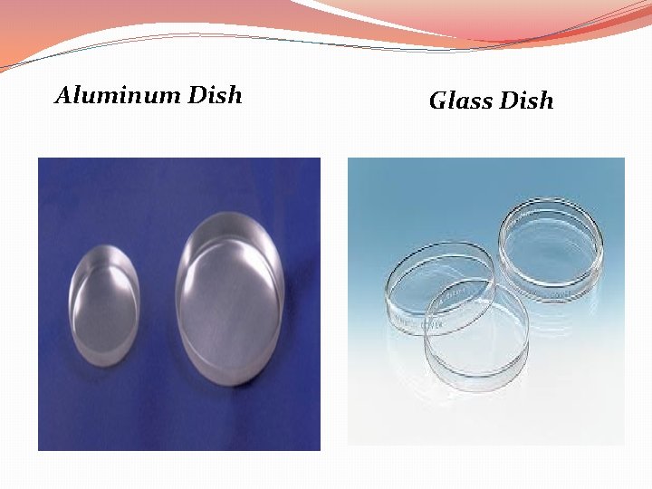 Aluminum Dish Glass Dish 
