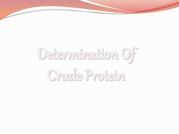 Determination Of Crude Protein 