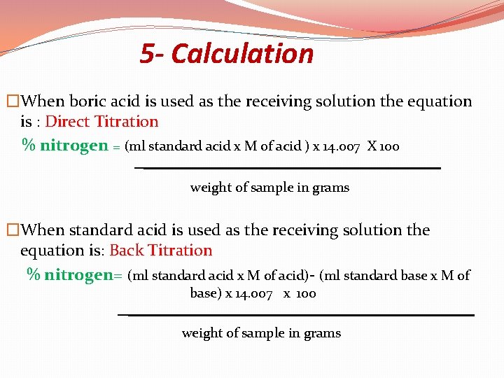 5 - Calculation �When boric acid is used as the receiving solution the equation