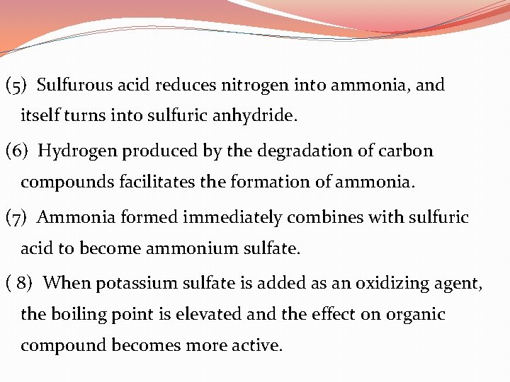 (5) Sulfurous acid reduces nitrogen into ammonia, and itself turns into sulfuric anhydride. (6)