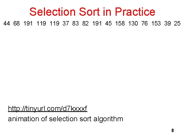 Selection Sort in Practice 44 68 191 119 37 83 82 191 45 158