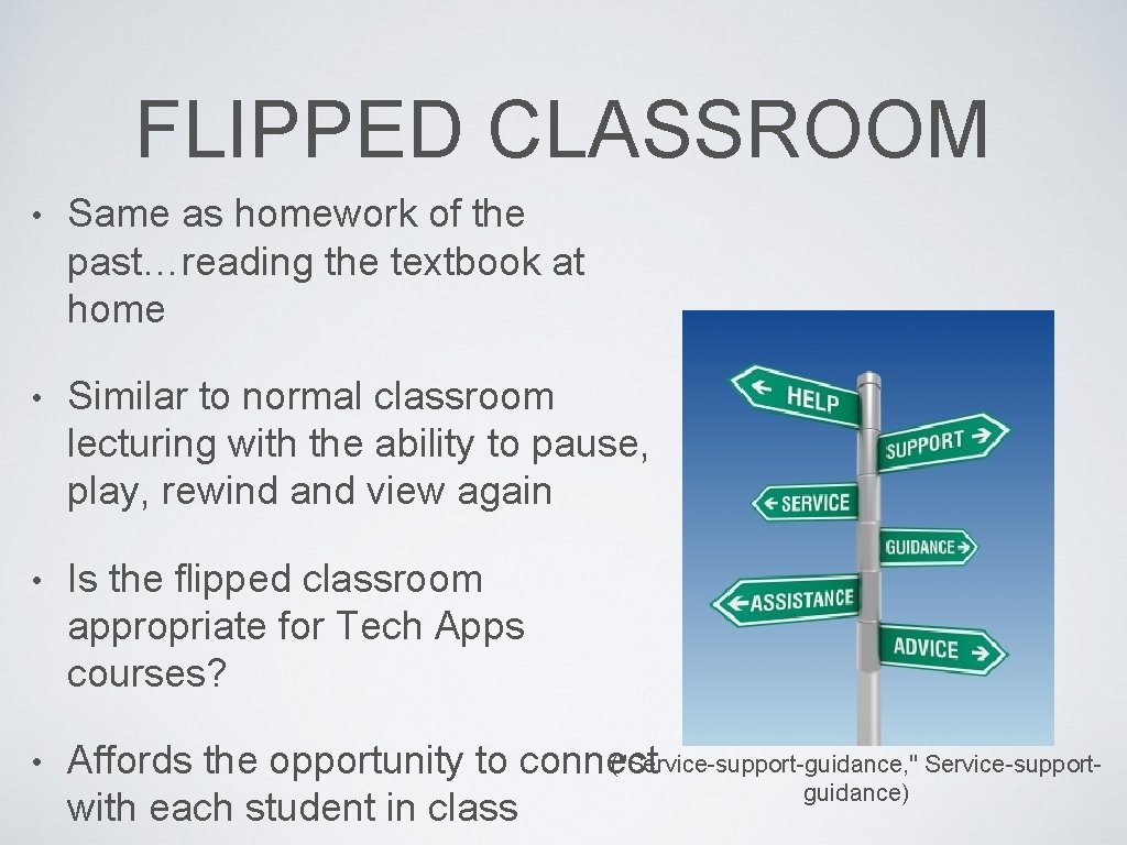 FLIPPED CLASSROOM • Same as homework of the past…reading the textbook at home •