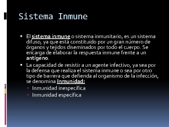 Sistema Inmune El sistema inmune o sistema inmunitario, es un sistema difuso, ya que Sistema Inmune El sistema inmune o sistema inmunitario, es un sistema difuso, ya que
