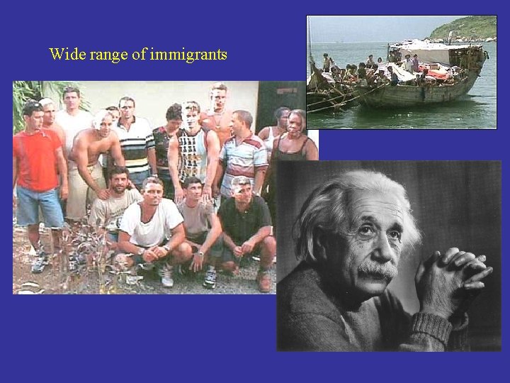 Wide range of immigrants 