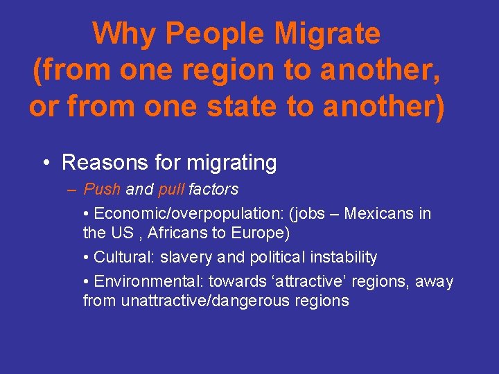 Why People Migrate (from one region to another, or from one state to another)