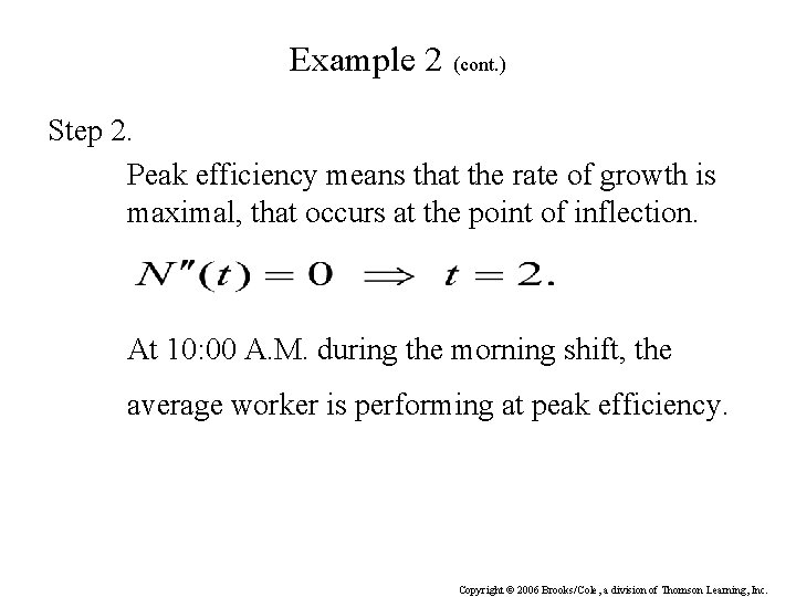 Example 2 (cont. ) Step 2. Peak efficiency means that the rate of growth