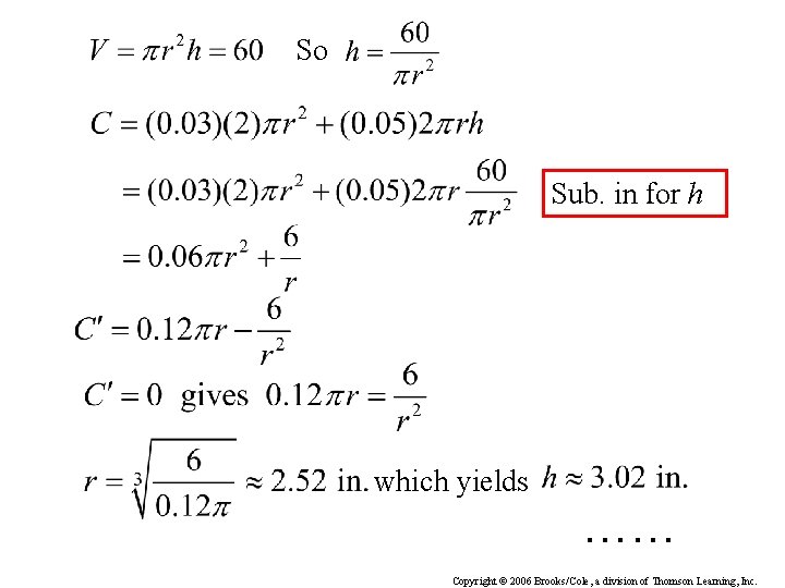 So Sub. in for h which yields …… Copyright © 2006 Brooks/Cole, a division