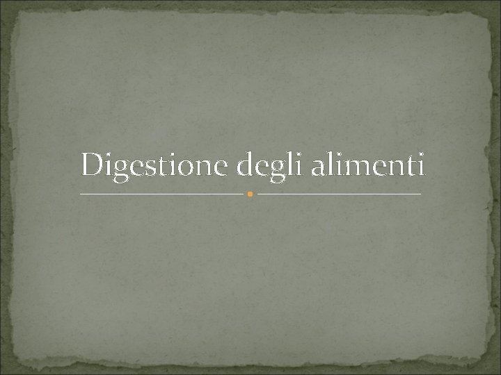 Digestione degli alimenti 