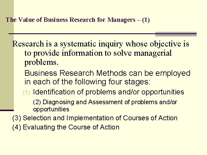 The Value of Business Research for Managers – (1) Research is a systematic inquiry