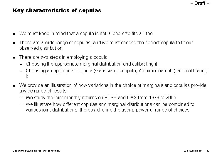 – Draft – Key characteristics of copulas n n We must keep in mind