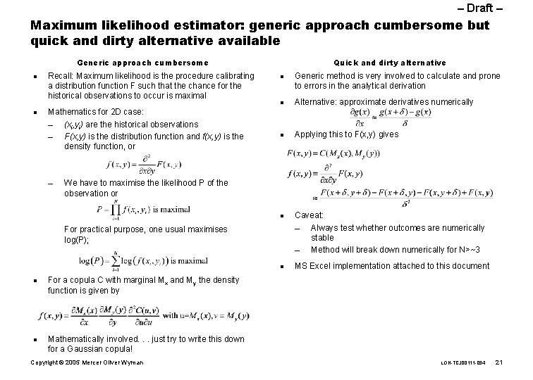 – Draft – Maximum likelihood estimator: generic approach cumbersome but quick and dirty alternative