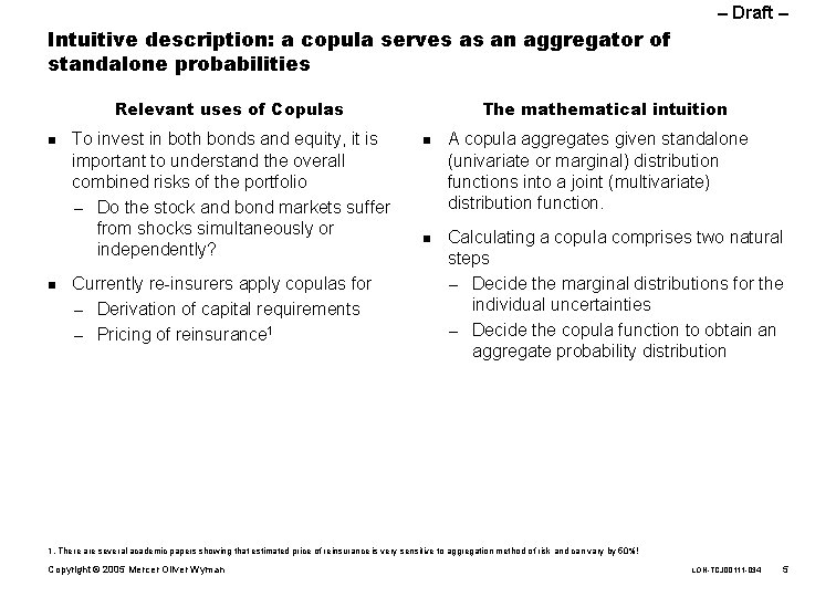 – Draft – Intuitive description: a copula serves as an aggregator of standalone probabilities