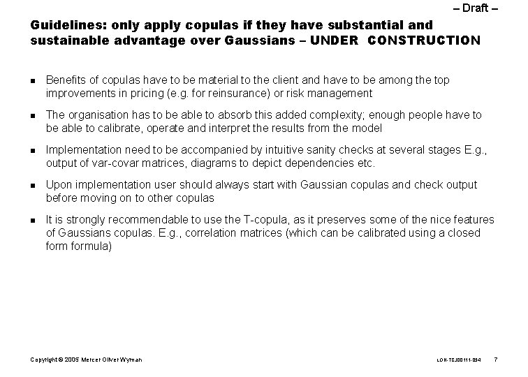 – Draft – Guidelines: only apply copulas if they have substantial and sustainable advantage