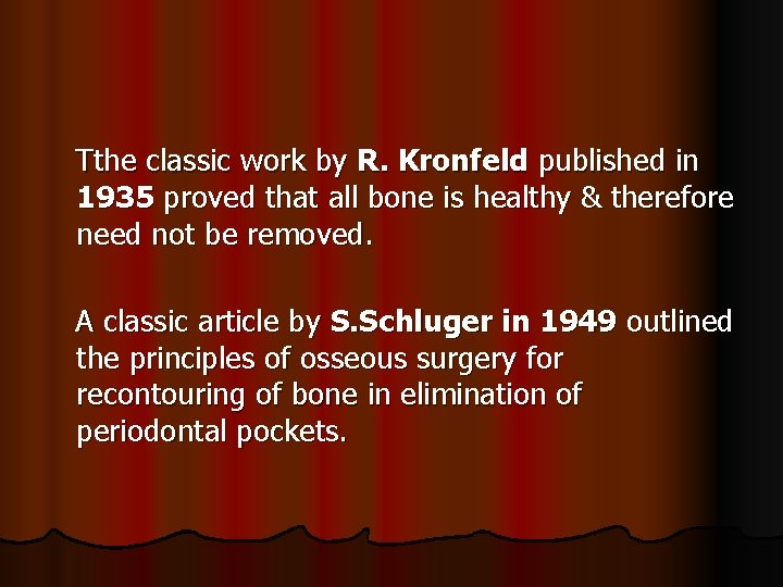 Tthe classic work by R. Kronfeld published in 1935 proved that all bone is