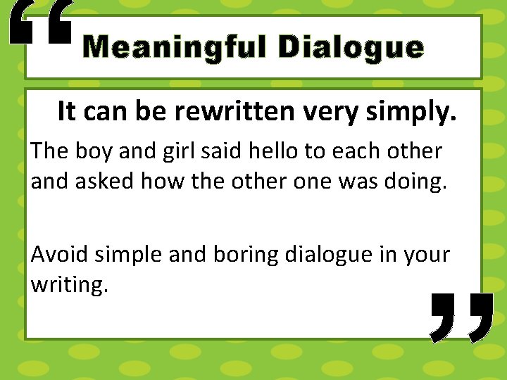 “ Meaningful Dialogue It can be rewritten very simply. The boy and girl said