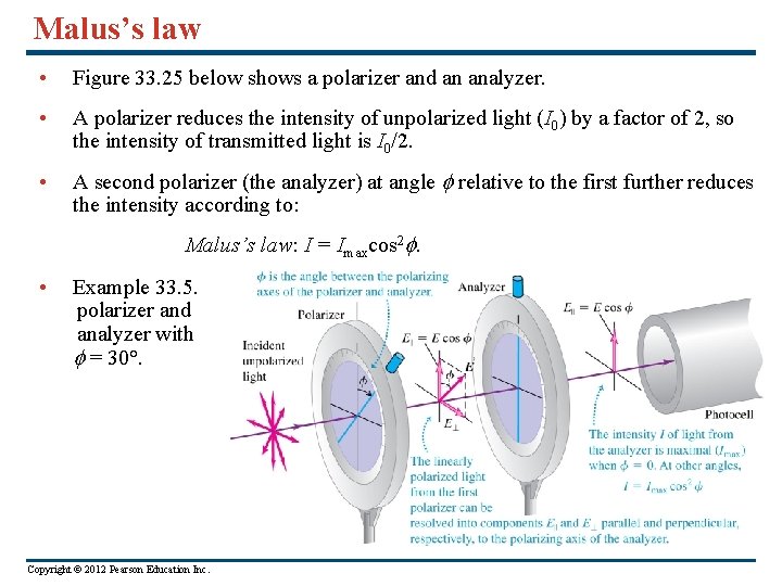 Malus’s law • Figure 33. 25 below shows a polarizer and an analyzer. •