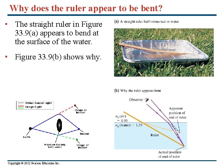 Why does the ruler appear to be bent? • The straight ruler in Figure