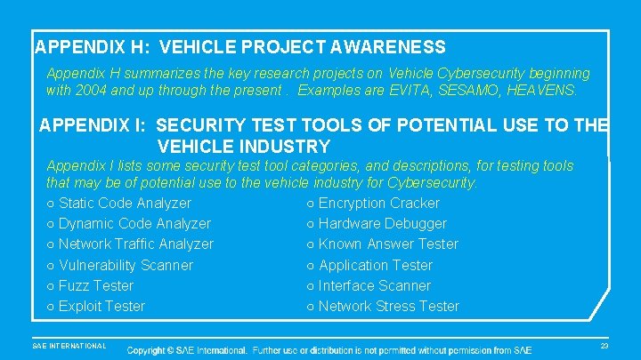 APPENDIX H: VEHICLE PROJECT AWARENESS Appendix H summarizes the key research projects on Vehicle