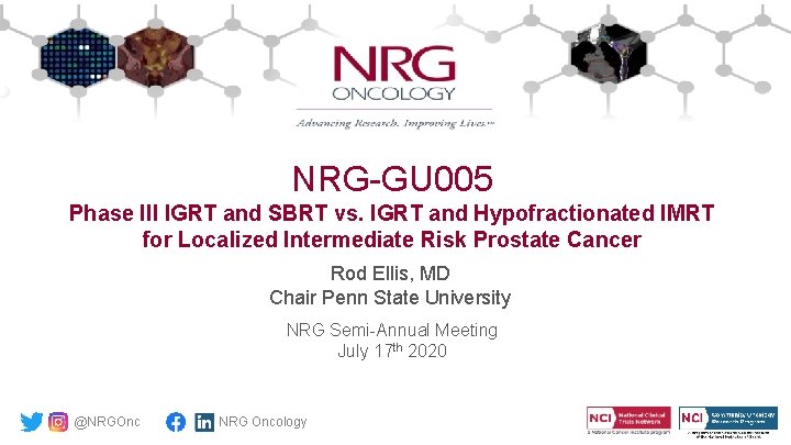 NRG-GU 005 Phase III IGRT and SBRT vs. IGRT and Hypofractionated IMRT for Localized