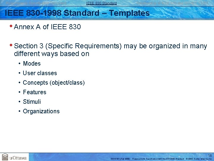 Requirements Specification Document IEEE 830 Standard Relationship of IEEE 830 and ISO/IEC 12207 IEEE