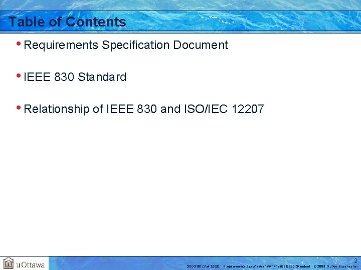 Table of Contents • Requirements Specification Document • IEEE 830 Standard • Relationship of