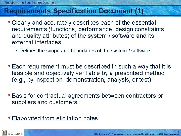 Requirements Specification Document IEEE 830 Standard Relationship of IEEE 830 and ISO/IEC 12207 Requirements