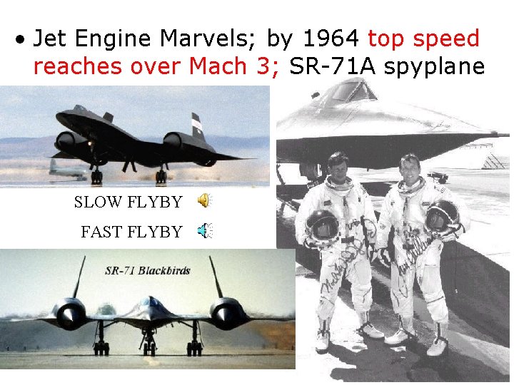  • Jet Engine Marvels; by 1964 top speed reaches over Mach 3; SR-71
