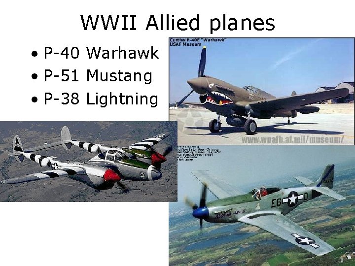 WWII Allied planes • P-40 Warhawk • P-51 Mustang • P-38 Lightning 