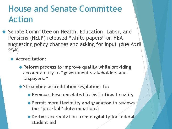 House and Senate Committee Action Senate Committee on Health, Education, Labor, and Pensions (HELP) House and Senate Committee Action Senate Committee on Health, Education, Labor, and Pensions (HELP)