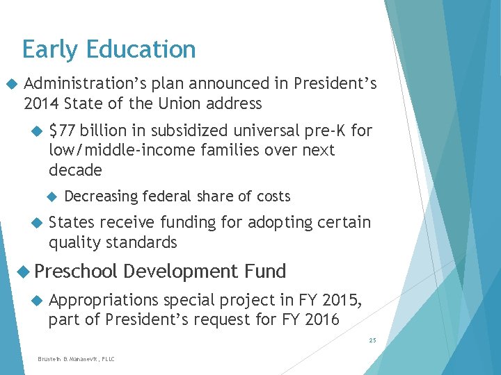 Early Education Administration’s plan announced in President’s 2014 State of the Union address $77