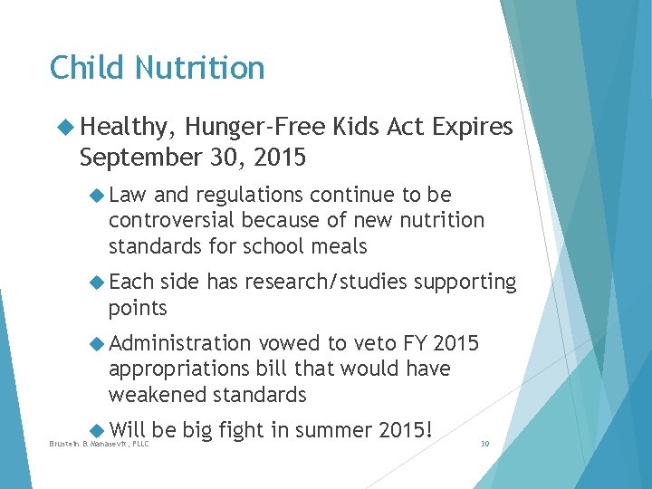 Child Nutrition Healthy, Hunger-Free Kids Act Expires September 30, 2015 Law and regulations continue