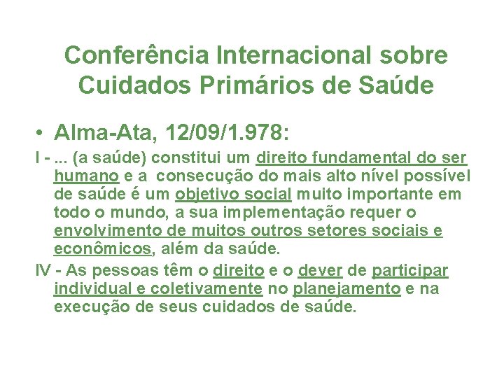 Conferência Internacional sobre Cuidados Primários de Saúde • Alma-Ata, 12/09/1. 978: I -. .