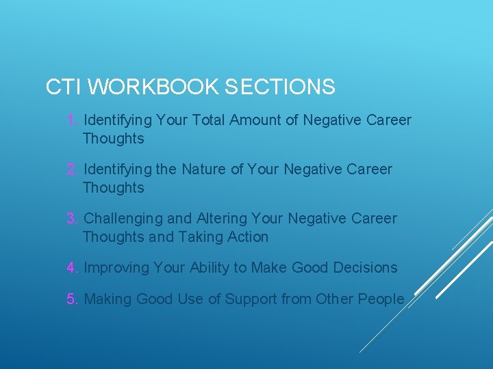 CTI WORKBOOK SECTIONS 1. Identifying Your Total Amount of Negative Career Thoughts 2. Identifying