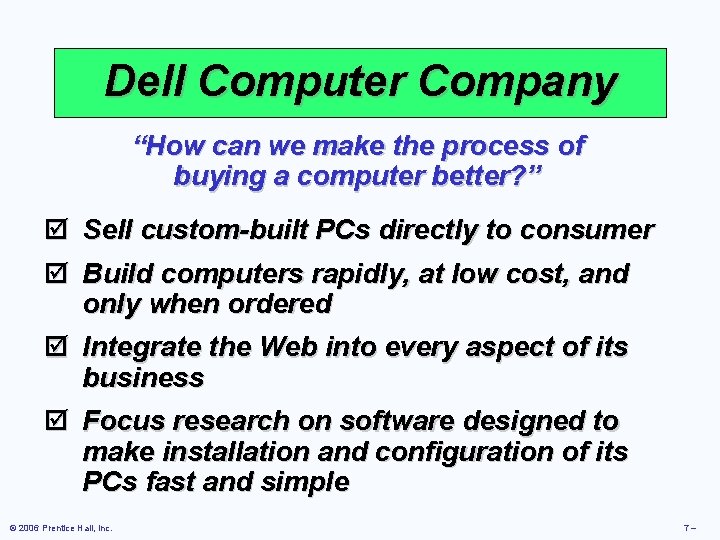 Dell Computer Company “How can we make the process of buying a computer better?