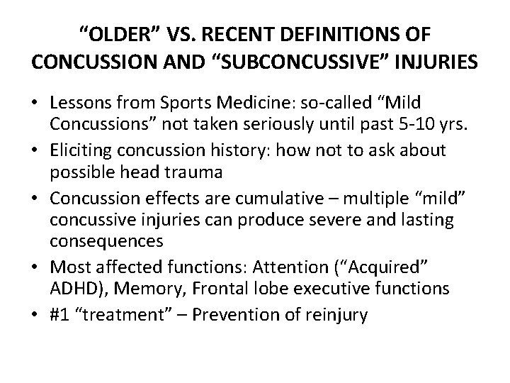 “OLDER” VS. RECENT DEFINITIONS OF CONCUSSION AND “SUBCONCUSSIVE” INJURIES • Lessons from Sports Medicine: