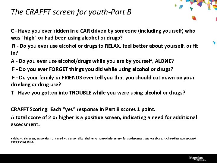 The CRAFFT screen for youth-Part B C - Have you ever ridden in a