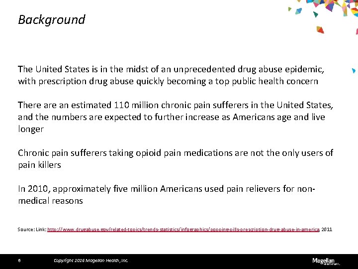 Background The United States is in the midst of an unprecedented drug abuse epidemic,