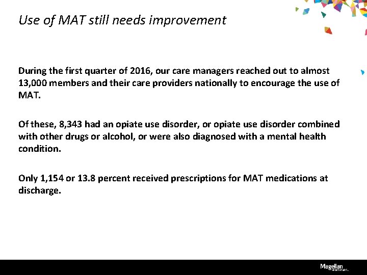 Use of MAT still needs improvement During the first quarter of 2016, our care