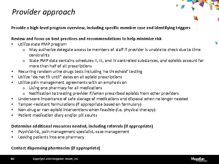 Provider approach Provide a high-level program overview, including specific member case and identifying triggers