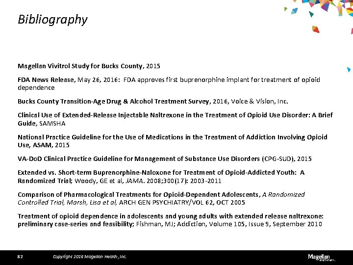 Bibliography Magellan Vivitrol Study for Bucks County, 2015 FDA News Release, May 26, 2016: