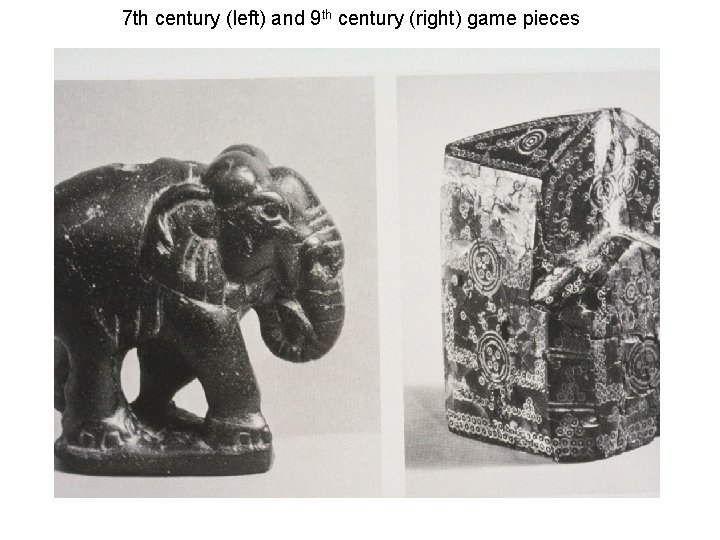 7 th century (left) and 9 th century (right) game pieces 