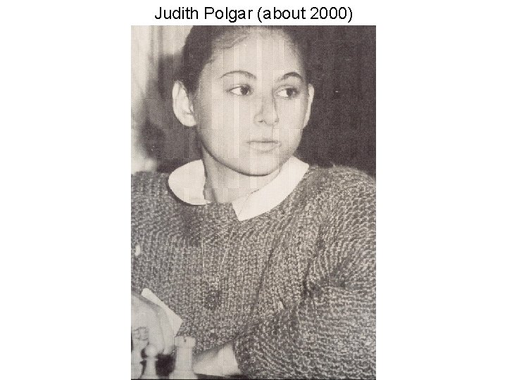 Judith Polgar (about 2000) 