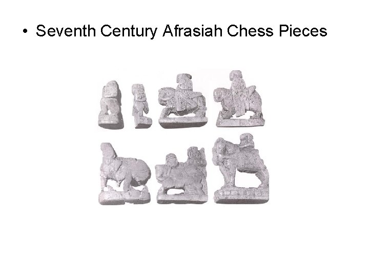  • Seventh Century Afrasiah Chess Pieces 